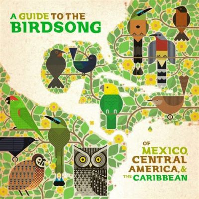  A Guide to the Birdsong of Mexico: Where Melodies Soar and Cultures Collide