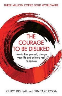  「Courage To Be Disliked」：人生の苦悩を乗り越える、不確実性の美学