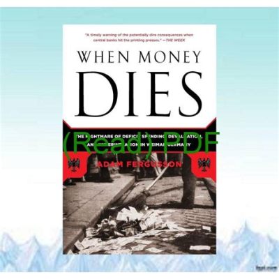  「When Money Dies: The Nightmare of Deficit Spending and How To Survive It」：経済危機の影を描き出す、パキスタンの知の巨人